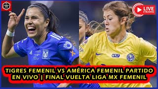 TIGRES FEMENIL VS AMÉRICA FEMENIL PARTIDO EN VIVO HOY FINAL VUELTA  liga mx Femenil [upl. by Werbel]