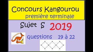 Concours Kangourou 2019 sujet S première terminale questions 19 à 22 [upl. by Arelus]