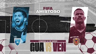 EN VIVO 24032024  Venezuela vs Guatemala  Amistoso 2024 [upl. by Hauck889]