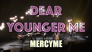 Dear Younger Me  MercyMe in Tampa Florida [upl. by Kram]