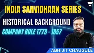 Historical Background  Company Rule 1773  1857  India Sanvidhaan Series  Abhijeet Chaugule [upl. by Shotton]