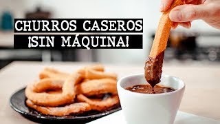 Cómo hacer Churros Caseros ¡SIN MÁQUINA  Recién Cocinados [upl. by Emmye]