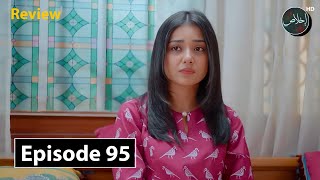 Teri Soorat Main Episode 95  Review TV Drama  23rd November 2024  Ikhlaas TV [upl. by Eiramnerual596]