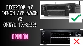 Receptor DENON AVRS760H VS ONKYO TXSR393  UNBOXING y OPINIÓN [upl. by Refotsirc]