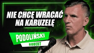 ROBERT PODOLIŃSKI I JEGO ROZLICZENIE Z KARIERĄ quotMYŚLAŁEM ŻE POZAMIATAM LIGĘ A DOSTAŁEM PRZTYCZKAquot [upl. by O'Malley]