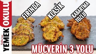 Mücver Yapmanın 3 Yolu  Fırında Klasik ve Kabartma Tozlu Mücver Tarifi [upl. by Treulich871]