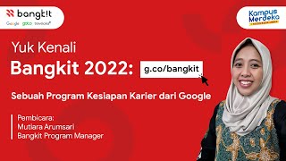 Program Bangkit 2022 dari Google [upl. by Nelleeus375]