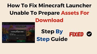 How To Fix Minecraft Launcher Unable To Prepare Assets For Download [upl. by Persons913]