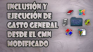 Incluir y ejecutar gastos generales desde el CMN Modificado [upl. by Shandee527]