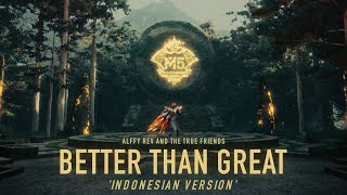 Better Than Great Indonesian Version by Alffy Rev  5EKARANGINDONESIA [upl. by Royd136]