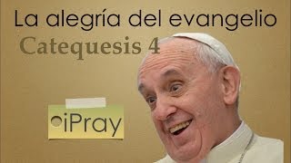 Evangelii Gaudium Catequesis nº 4 [upl. by Reginauld50]