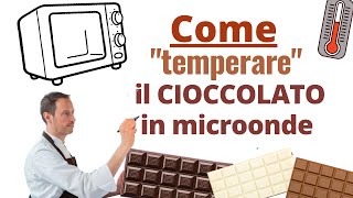 Come quottemperarequot il cioccolato in microonde [upl. by Venator250]