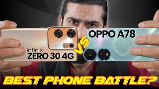 Best Phone Battle Under 70K  Infinix Zero 30 4G Vs Oppo A78  Who Comes Out on Top [upl. by Radec]