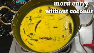 Moru Curry Without Coconut Recipe Kerala Style Moru Curry  Moru Kachiyathu [upl. by Lilybel622]