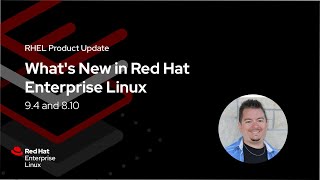 Whats New in Red Hat Enterprise Linux 94 and 810 [upl. by Mckay]