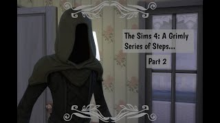 A Grimly Series of Steps  TS4 Vanilla lets play EP 2 Weeks 2 amp 3 Grim Reaper Rewards [upl. by Abehsile949]