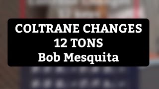 COLTRANE CHANGES 12keys [upl. by Haggerty630]