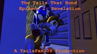 The Tails That Bond Episode 2 Revelation Sonic SFM [upl. by Hayse]