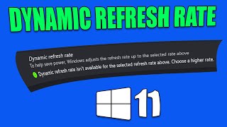 How to Enable Dynamic Refresh Rate on Windows 11 [upl. by Jobyna]