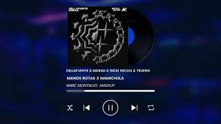 Manos Rotas x Mamichula Marc Montalvo Mashup [upl. by Fielding]