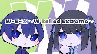 WBX 〜W Boiled Extreme〜 上木彩矢wTAKUYA  cover byぽん酢×HiKARU【仮面ライダーW】 [upl. by Dulciana906]