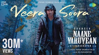 Veera Soora  Lyric Video  Naane Varuvean  Dhanush  Selvaraghavan  Yuvan Shankar Raja [upl. by Dihsar]