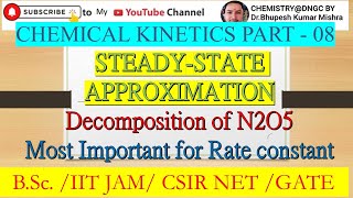 Steadystate Approximation Chemical Kinetics  bscchemistry iitjam2023 decomposition of N2O5 [upl. by Ecahc]