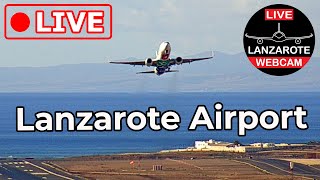 🔴 LIVE WEBCAM from LANZAROTE AIRPORT Canary Islands Spain [upl. by Annaeel816]