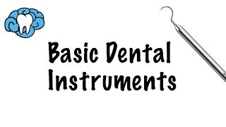 Basic Dental Instruments [upl. by Denyse492]