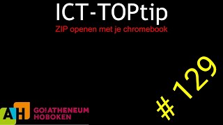 ICT TopTip 129  ZIP openen met je chromebook [upl. by Embry]