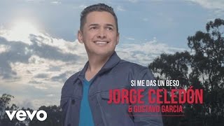 Jorge Celedón Gustavo García  Si Me Das Un Beso Cover Audio [upl. by Shiroma]