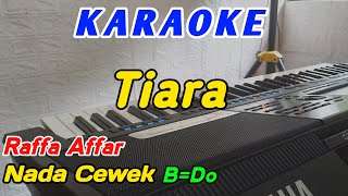 TiaraKaraokeRaffa AffarNada Cewek BDo [upl. by Ysnap]