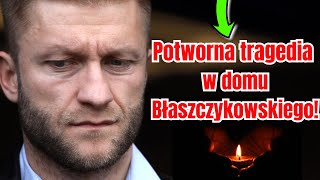 Niewiarygodna tragedia w domu Kuby Błaszczykowskiego Ludzie ujawniają i nie gryzą się w język [upl. by Lawtun262]