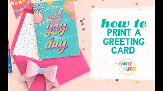 How to Print a YayDay Greeting Card [upl. by Baldwin]