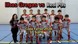 ILHAS GREGAS VS REAL PDS COPA FERRAZ 🤯🏆🙏✅🎥 [upl. by Zamir549]