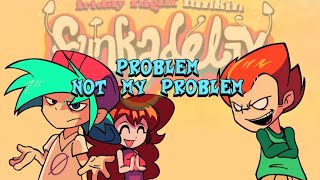 Not My Problem  FNF  FUNKADELIX [upl. by Gelb]