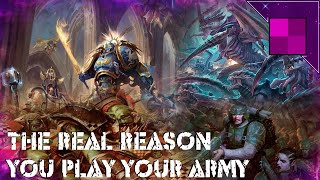 The Real Reason You Play Your Army [upl. by Htepsle]