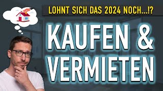 Immobilien kaufen amp vermieten Lohnt sich das noch 2024 Immobilien als Kapitalanlage [upl. by Eibrab890]