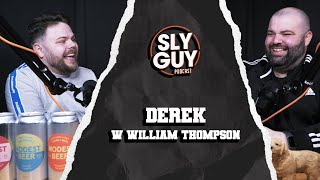 SLY GUY PODCAST 110124 DEREK w William Thompson [upl. by Ames]