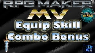 Equip Skill Combo Bonus  RPG Maker MV Tutorial [upl. by Niasuh]