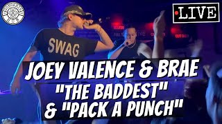 Joey Valence amp Brae quotTHE BADDESTquot amp quotPACKAPUNCHquot LIVE [upl. by Rovert]