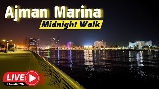 AJMAN MARINA Midnight Walk  Ajman Corniche Beach UAE 🇦🇪  30 Minutes from Dubai [upl. by Janice]