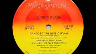 Junior Byron  Dance to the Music Vocal Version [upl. by Cutter459]