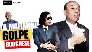 La Mafia ed il Golpe Borghese [upl. by Anidene]