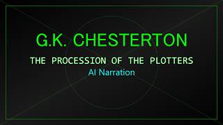 Four Faultless Felons  42 The Procession of the Plotters  GK Chesterton  AI Audiobook [upl. by Adihahs745]