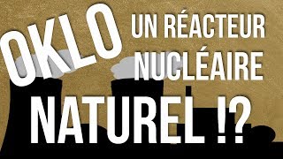 Le Réacteur Nucléaire Naturel dOklo  Anecdoxos 11 [upl. by Milak]