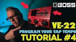 BOSSinfoglobalBOSS VE22 Tutorial 4  Make a Tap Tempo wFS6 vocalist musician [upl. by Aehsrop18]