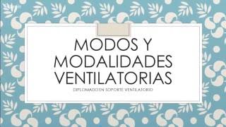 VIDEO CLASE MODOS Y MODALIDADES VENTILATORIAS [upl. by Esital]