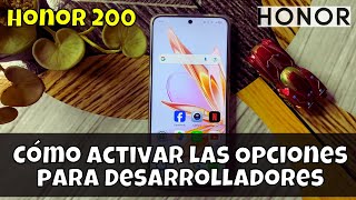 Cómo activar las Opciones para Desarrolladores en Honor 200  modo desarrollador [upl. by Lyons314]