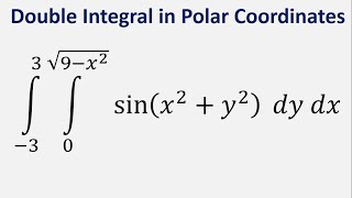 Double Integral in Polar Coordinates sinx2y2dy dx  y  0 to sqrt9x2  x  3 to 3 [upl. by Meingoldas]